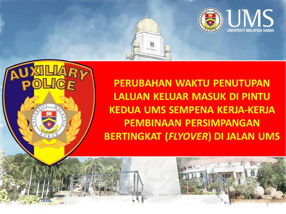 UMS - PERUBAHAN WAKTU PENUTUPAN LALUAN KELUAR MASUK DI 